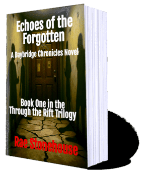Book cover: Echoes of the Forgotten, a Daybridge Chronicles novel by Rae Stonehouse, Book 1 in the Through the Rift Trilogy.